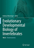 Evolutionary Developmental Biology of Invertebrates 6: Deuterostomia