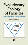 Evolutionary Ecology of Parasites: From Individuals to Communities