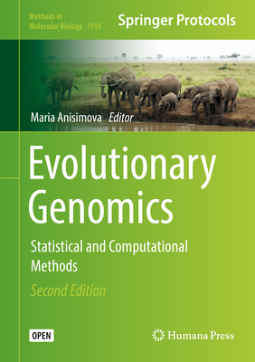 Evolutionary Genomics: Statistical and Computational Methods - Anisimova, Maria (Editor)