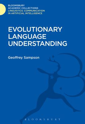 Evolutionary Language Understanding - Sampson, Geoffrey