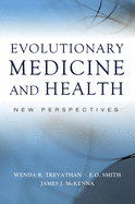 Evolutionary Medicine and Health: New Perspectives