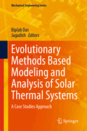 Evolutionary Methods Based Modeling and Analysis of Solar Thermal Systems: A Case Studies Approach