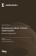 Evolutionary Multi-Criteria Optimization: Methods and Applications