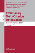 Evolutionary Multi-Criterion Optimization: 9th International Conference, EMO 2017, M�nster, Germany, March 19-22, 2017, Proceedings