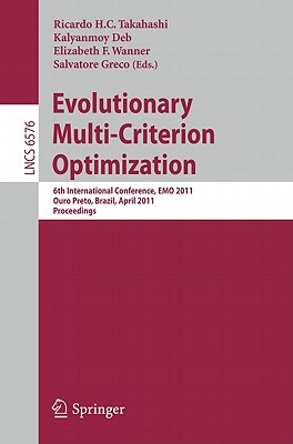 Evolutionary Multi-Criterion Optimization - Takahashi, Ricardo H C (Editor), and Deb, Kalyanmoy (Editor), and Wanner, Elizabeth F (Editor)