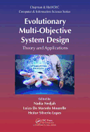 Evolutionary Multi-Objective System Design: Theory and Applications