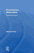 Evolutionary Naturalism: Selected Essays