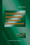 Evolutionary Optimization in Dynamic Environments