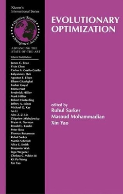 Evolutionary Optimization - Sarker, Ruhul, PH.D. (Editor), and Mohammadian, Masoud (Editor), and Xin Yao (Editor)