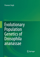 Evolutionary Population Genetics of Drosophila Ananassae