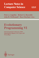 Evolutionary Programming VI: 6th International Conference, Ep 97, Indianapolis, Indiana, USA, April 13-16, 1997, Proceedings