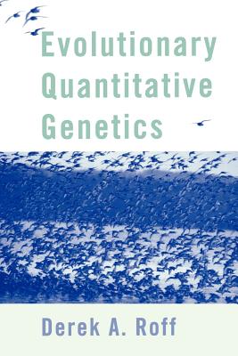 Evolutionary Quantitative Genetics - Roff, Derek A