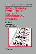 Evolutionary Synthesis of Pattern Recognition Systems