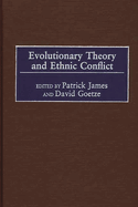 Evolutionary Theory and Ethnic Conflict