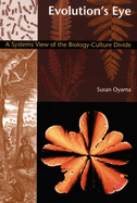 Evolution's Eye: A Systems View of the Biology-Culture Divide