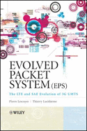 Evolved Packet System (Eps): The Lte and Sae Evolution of 3g Umts