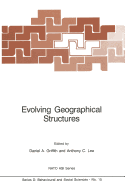 Evolving Geographical Structures: Mathematical Models and Theories for Space-Time Processes
