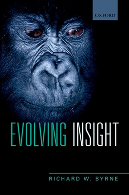 Evolving Insight - Byrne, Richard W.