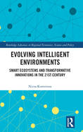 Evolving Intelligent Environments: Smart Ecosystems and Transformative Innovations in the 21st Century