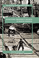 Evolving Property Rights in Marine Fisheries
