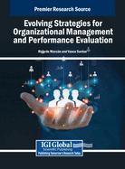 Evolving Strategies for Organizational Management and Performance Evaluation