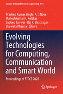 Evolving Technologies for Computing, Communication and Smart World: Proceedings of ETCCS 2020