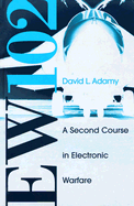 Ew 102: A Second Course in Electronic Warfare