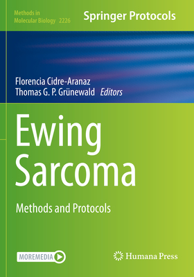 Ewing Sarcoma: Methods and Protocols - Cidre-Aranaz, Florencia (Editor), and G. P. Gr�newald, Thomas (Editor)