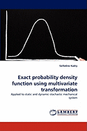 Exact Probability Density Function Using Multivariate Transformation