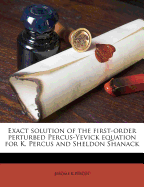 Exact Solution of the First-Order Perturbed Percus-Yevick Equation for K. Percus and Sheldon Shanack