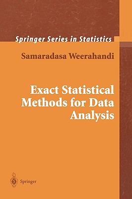 Exact Statistical Methods for Data Analysis - Weerahandi, Samaradasa