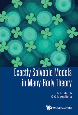 Exactly Solvable Models in Many-Body Theory - March N H