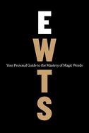 Exactly What to Say (Premium Workbook Edition): The Magic Words for Influence and Impact