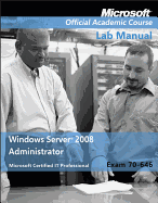 Exam 70-646 Windows Server 2008 Administrator Lab Manual