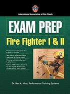 Exam Prep: Fire Fighter I & II: .