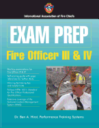 Exam Prep: Fire Officer III & IV: .