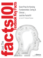 Exam Prep for Nursing Fundamentals; Caring & Clinical ...