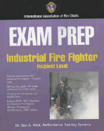 Exam Prep: Industrial Fire Fighter-Incipient Level - Performance Training Systems, Dr Ben