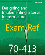 Exam Ref 70-413: Designing and Implementing a Server Infrastructure