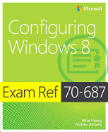 Exam Ref 70-687: Configuring Windows 8
