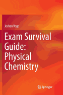 Exam Survival Guide: Physical Chemistry