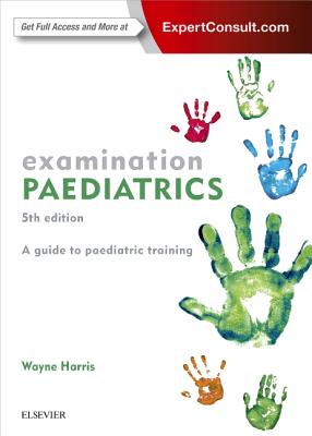 Examination Paediatrics - Harris, Wayne, FRACP