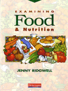 Examining Food and Nutrition