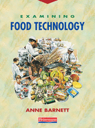 Examining Food Technology Student Book - Barnett, Anne