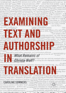 Examining Text and Authorship in Translation: What Remains of Christa Wolf?
