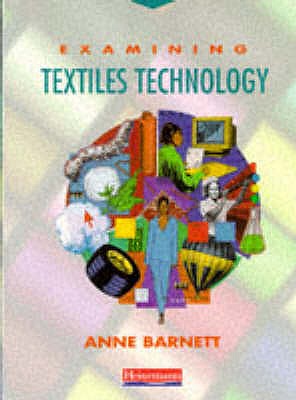 Examining Textiles Technology Student Book - Barnett, Anne