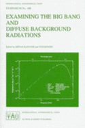 Examining the Big Bang and Diffuse Background Radiations