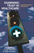 Examining Trust in Healthcare: A Multidisciplinary Perspective