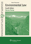 Examples & Explanations: Environmental Law, 4th Ed. - Ferrey, Steven