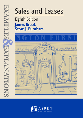 Examples & Explanations for Sales and Leases - Brook, James A, and Burnham, Scott J